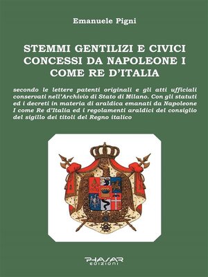 cover image of Stemmi gentilizi e civici concessi da Napoleone I come Re d'Italia